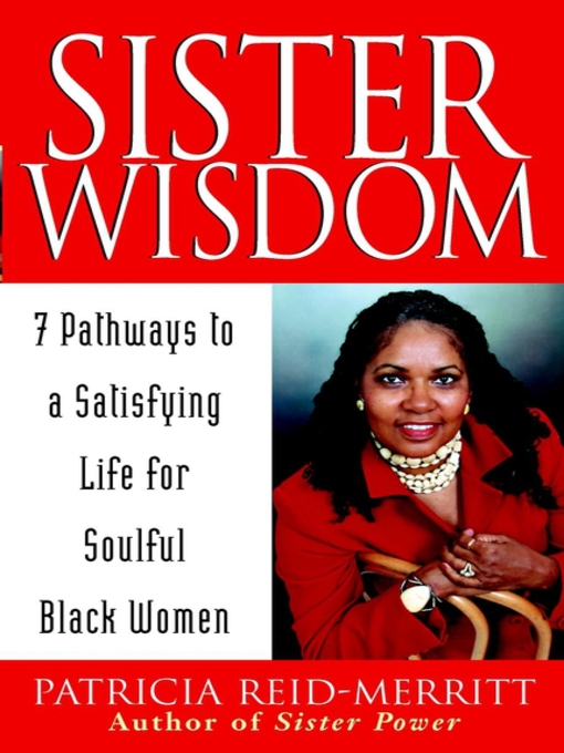 Title details for Sister Wisdom by Patricia Reid-Merritt - Available